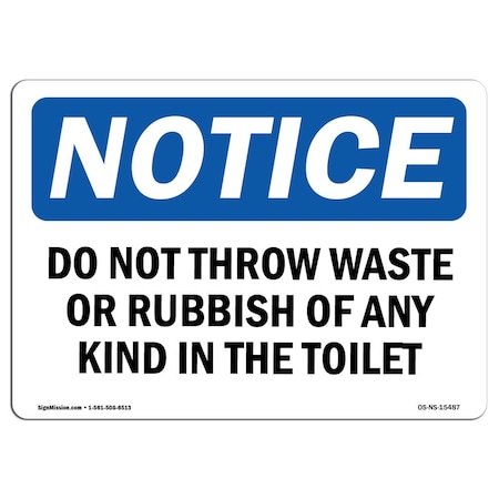 Signmission OSHA Notice Sign, 10" H, Rigid Plastic, NOTICE Do Not Throw Waste Or Rubbish Toilet Sign, Landscape OS-NS-P-1014-L-15487